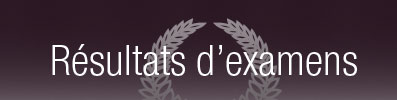 R&eacute;sultats d'examens <!--TAG-CHP year-- loading=